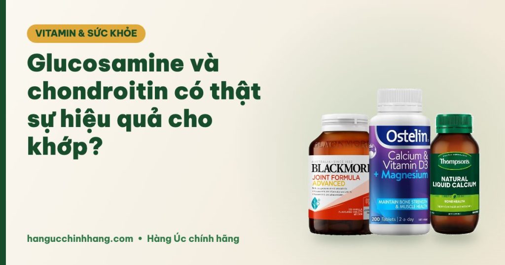 Glucosamine và chondroitin có thật sự hiệu quả cho khớp?